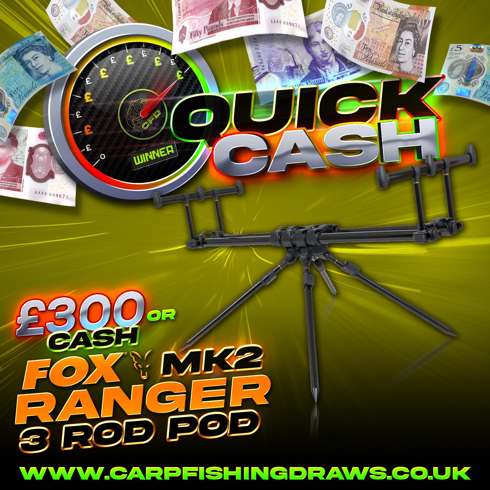 Quick Cash Draw - £300 Cash or Fox Ranger MKII 3 Rod Pod