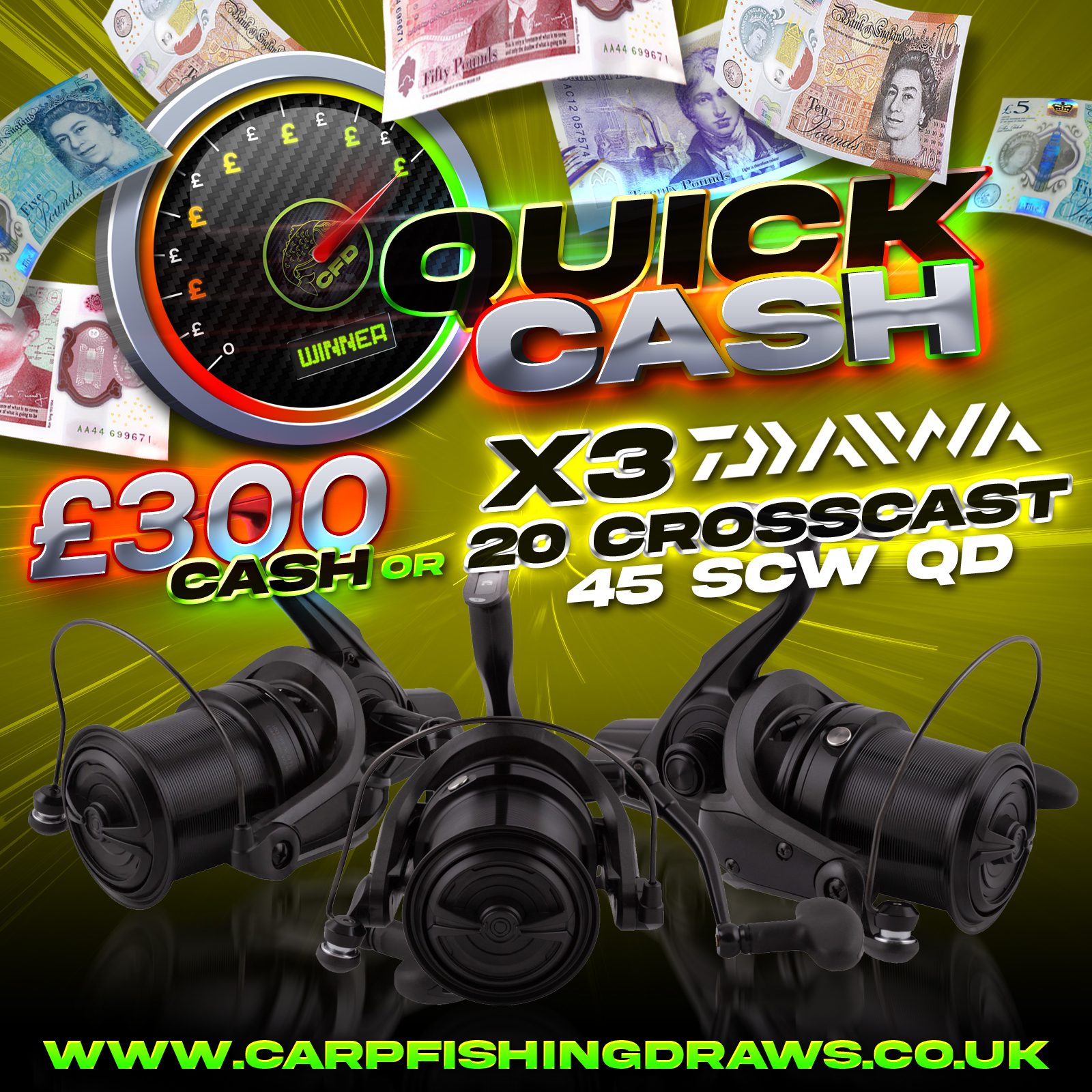 Quick Cash Draw - £300 Cash Or 3x Daiwa 20 Crosscast 45 SCW QD Reels
