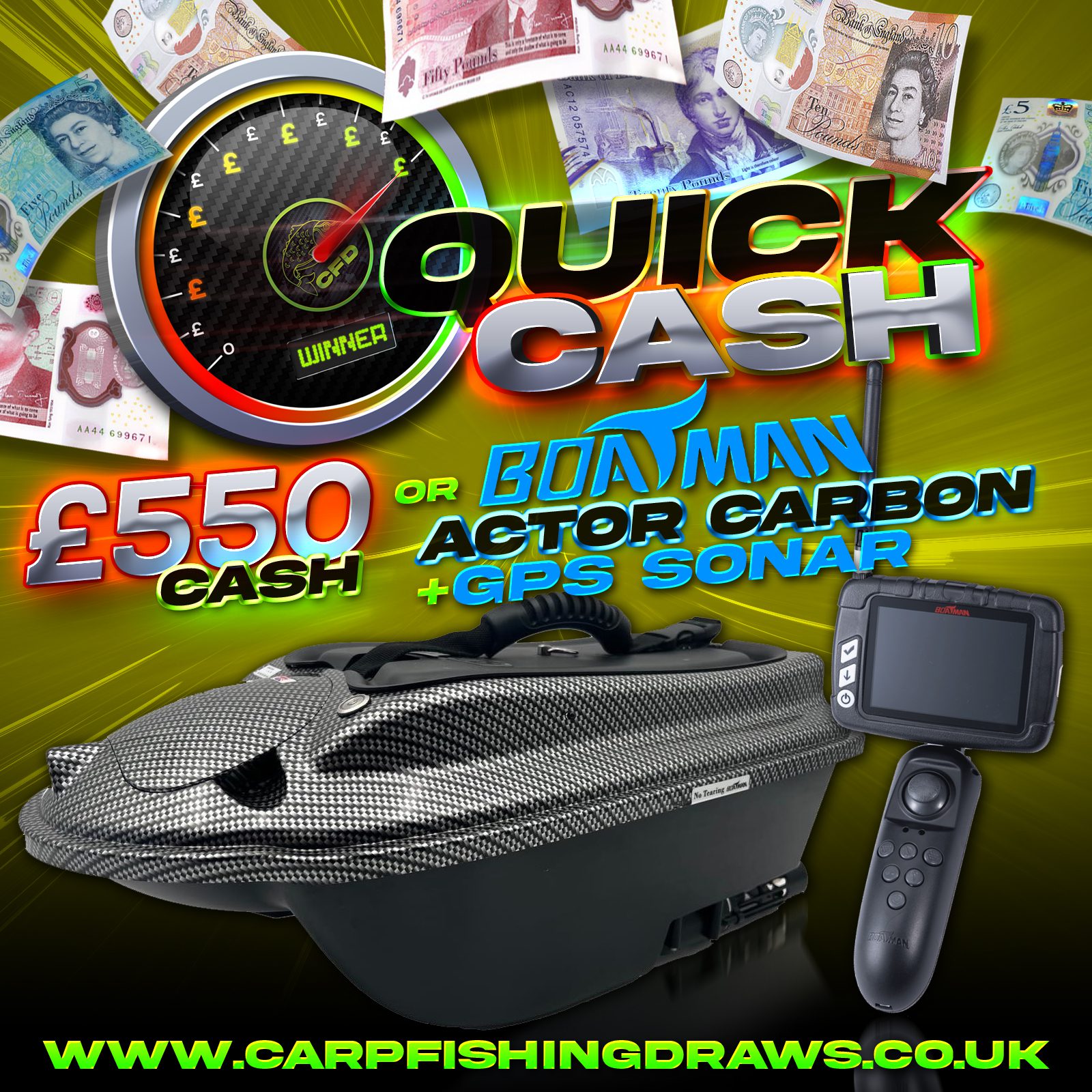 Quick Cash Draw - Win £550 tax-free cash or Boatman Actor Plus GPS Bait Boat