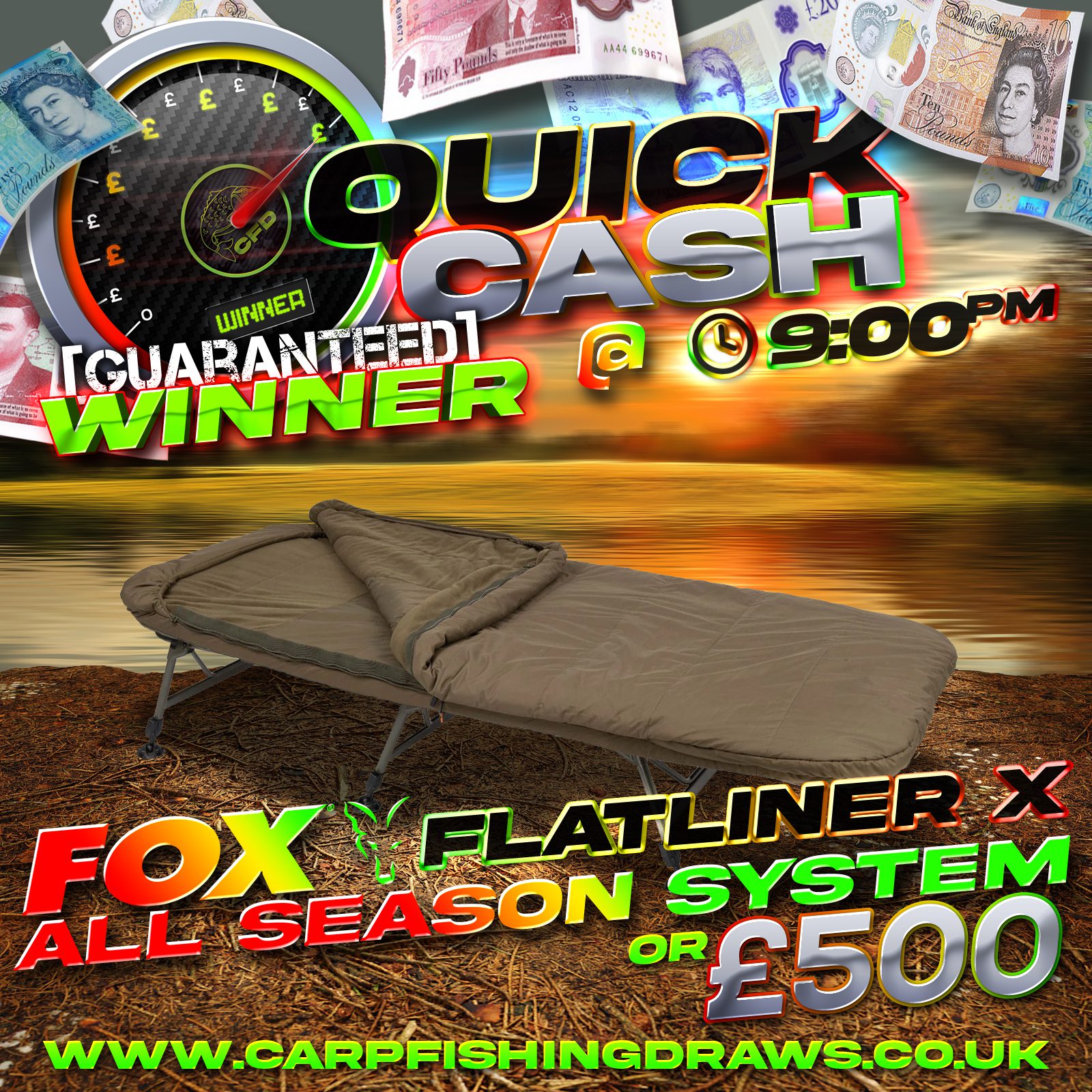 Quick Cash Draw - Win £500 tax-free cash or Fox Flatliner X - All Season System