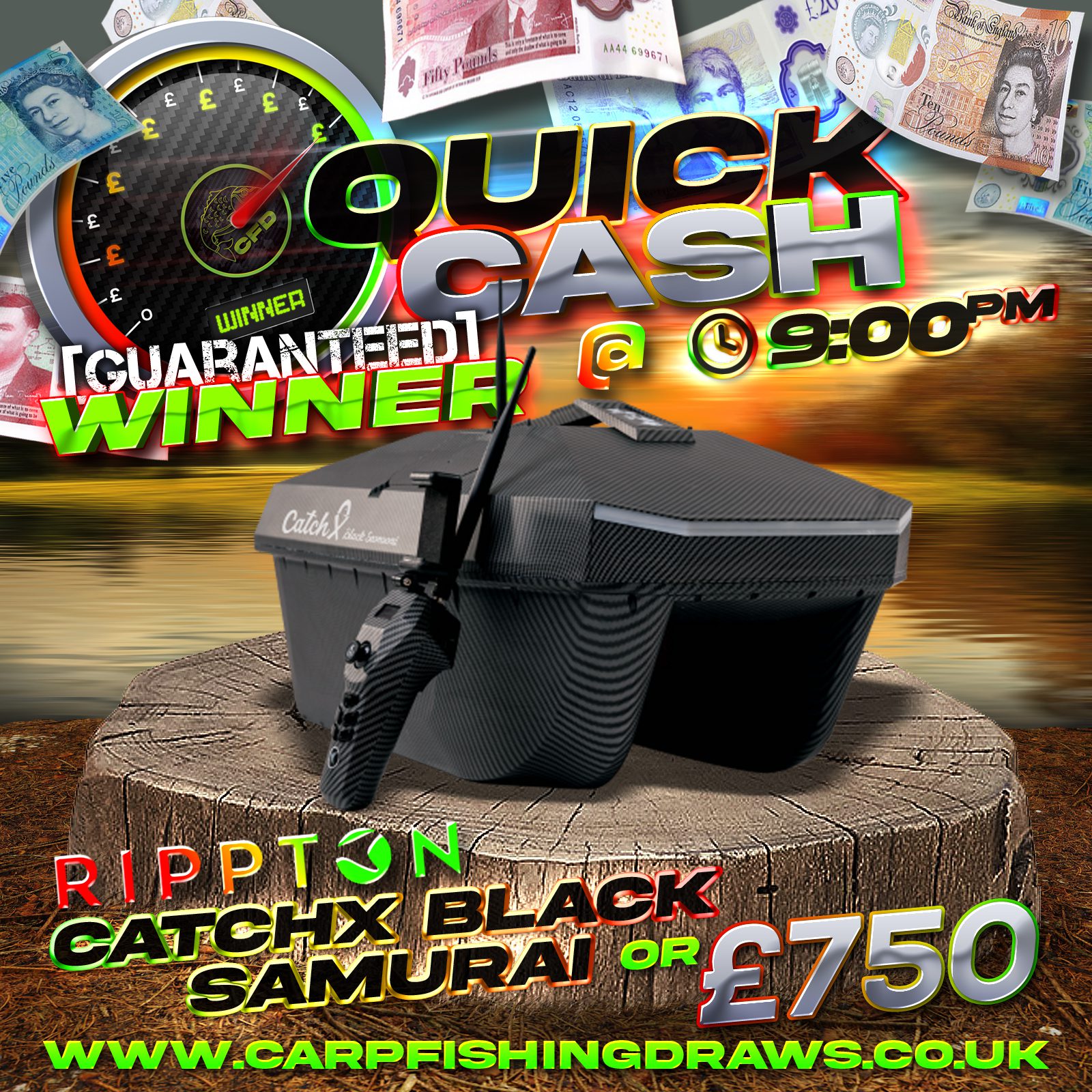 Quick Cash Draw - Win £750 tax-free cash or Rippton Catch X Black Samurai GPS Bait Boat