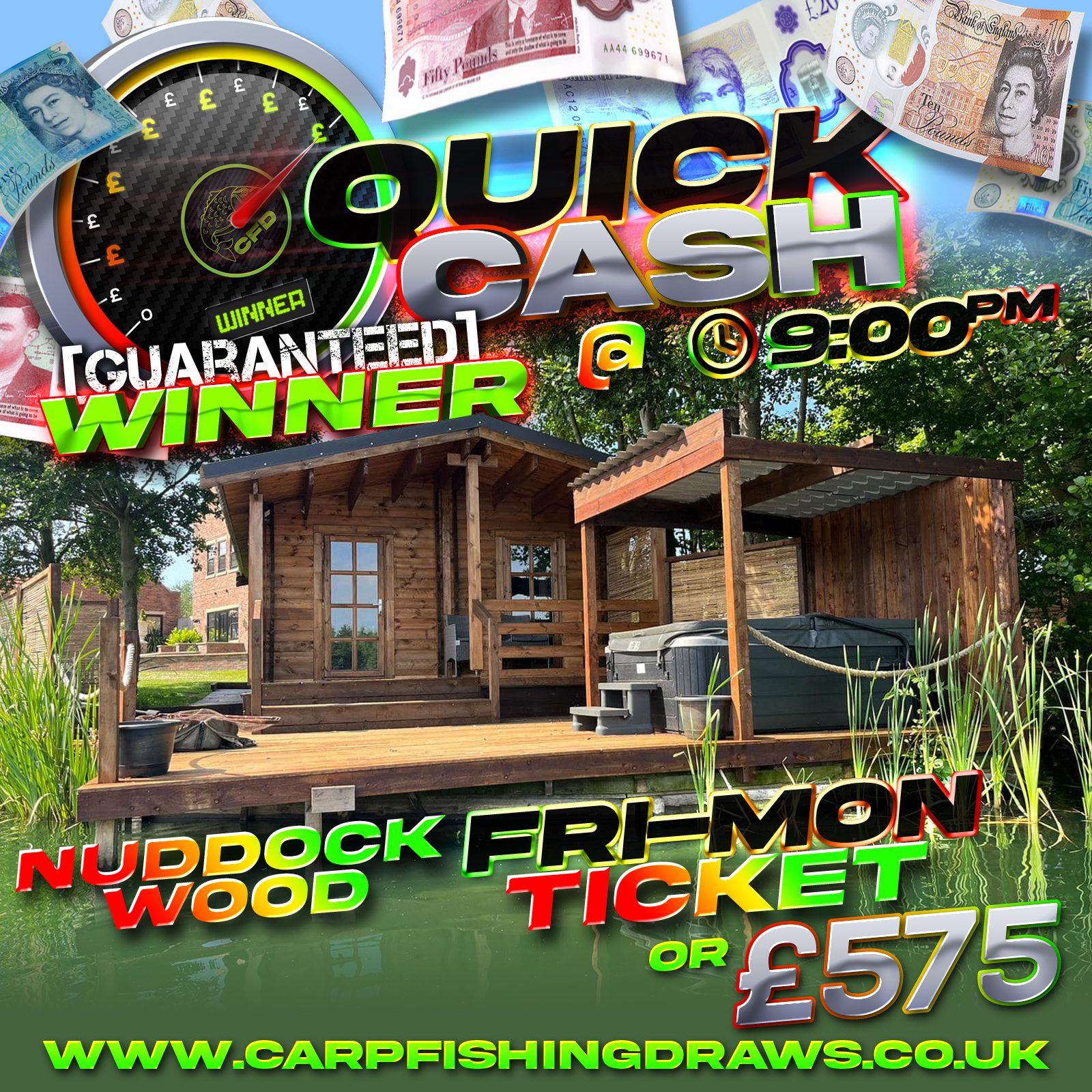 Quick Cash Draw - Win £575 tax-free cash or Luxury Stay At Nuddock Wood Lakes
