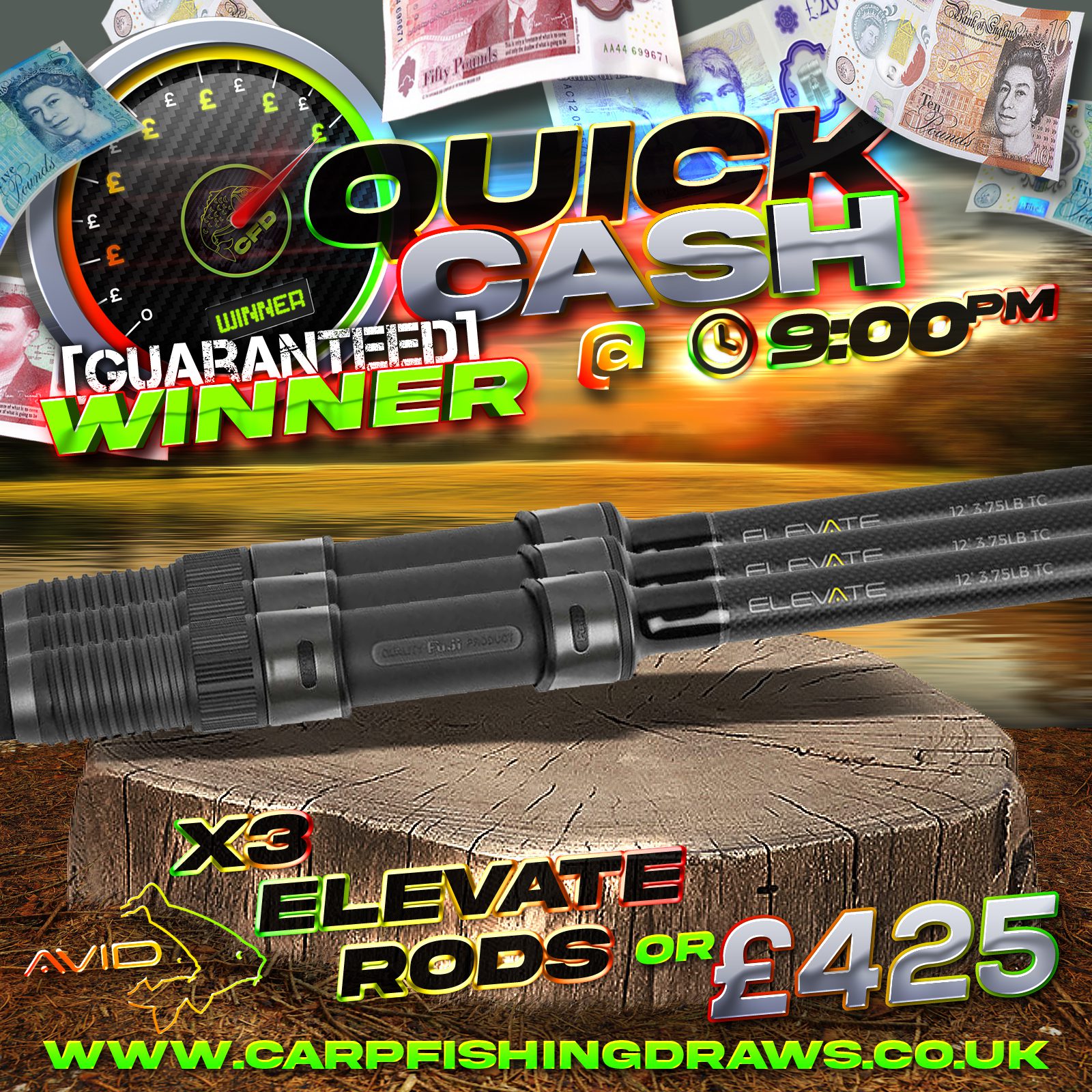 Quick Cash Draw - Win £425 tax-free cash or 3x Avid Elevate Rods