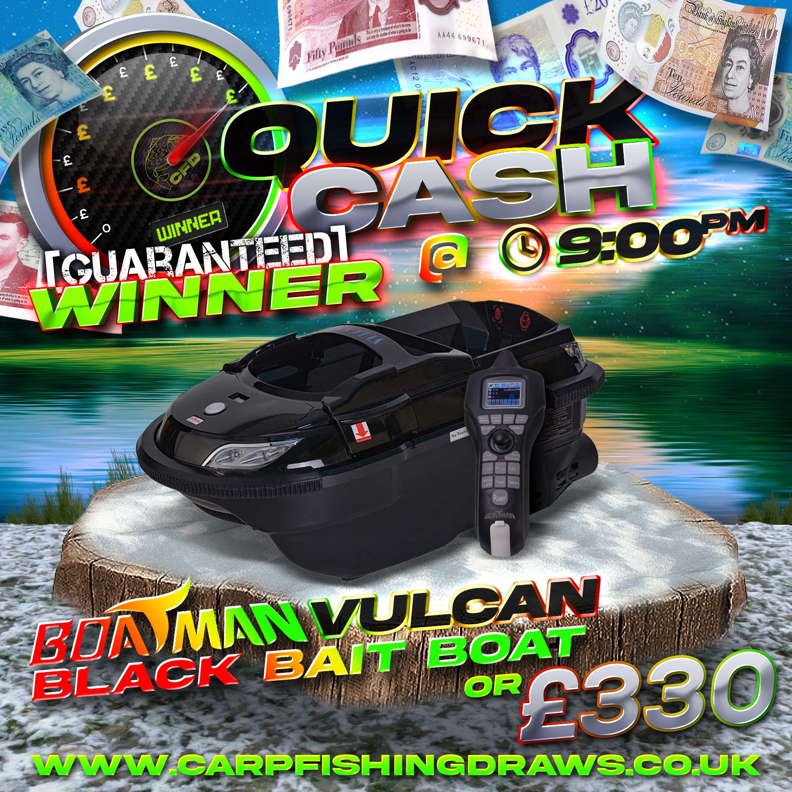 Quick Cash Draw - Win £330 tax-free cash or Boatman Vulcan Bait Boat
