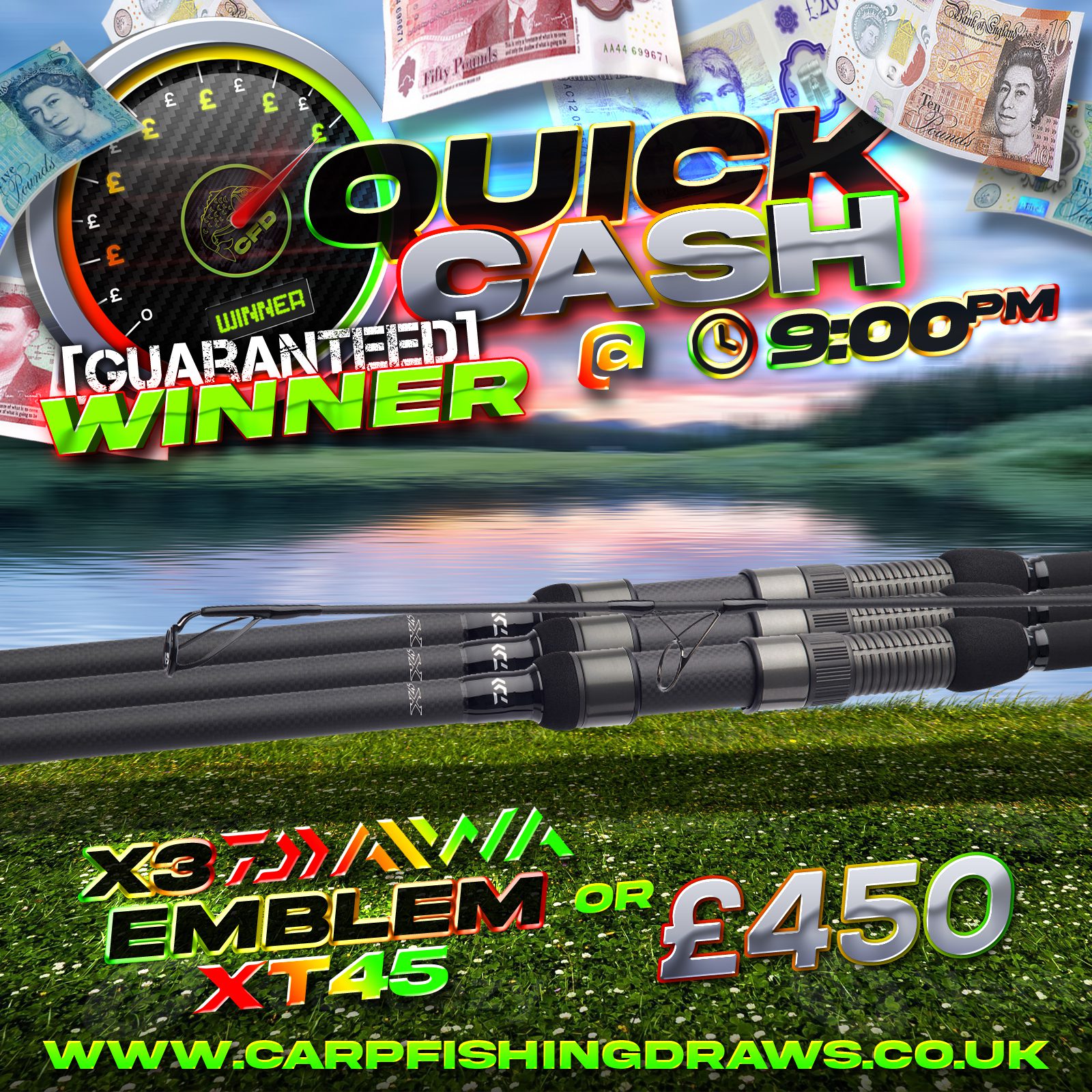 Quick Cash Draw - Win £450 tax-free cash or 3x Daiwa Emblem XT X45 Carp Rod's