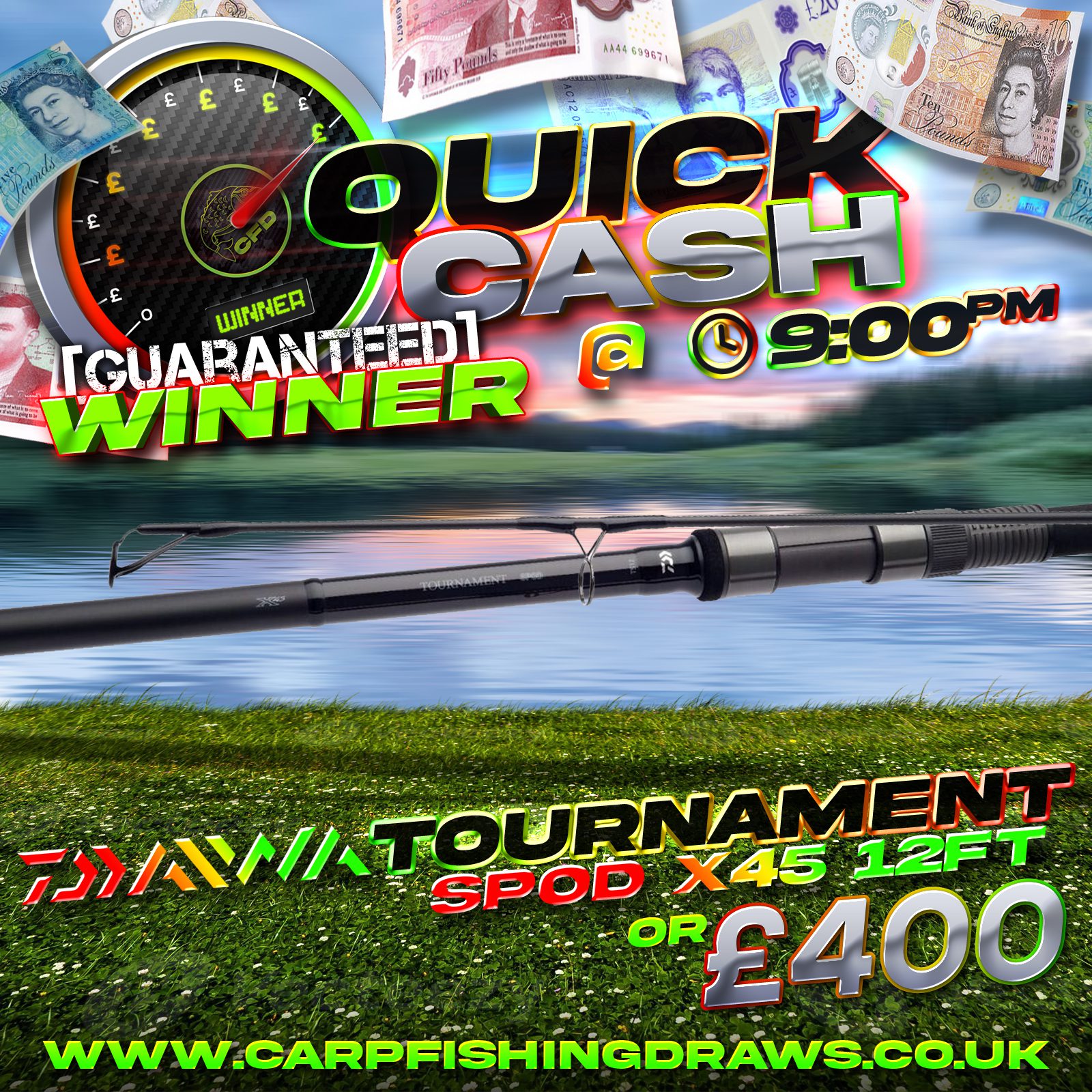 Quick Cash Draw - Win £400 tax-free cash or Daiwa Tournament Spod X45 Rod